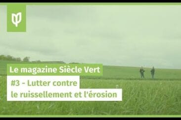 Le magazine Siècle Vert N°3 – Lutter contre le ruissellement et l&rsquo;érosion